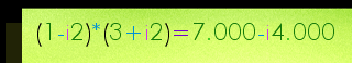 (1 - i2) * (3 + i2) = 7 - i4